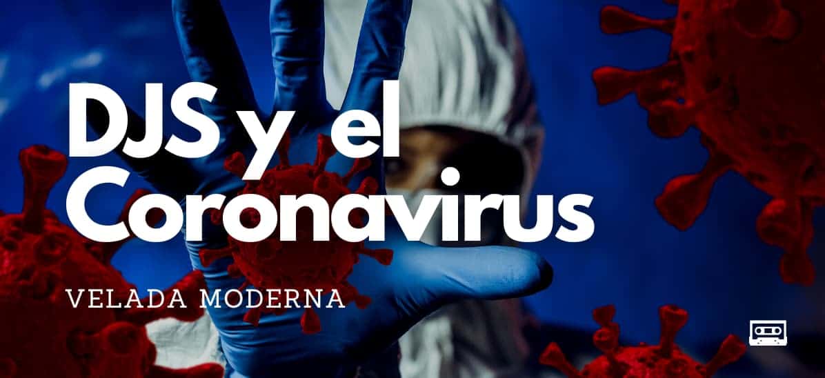 Dj y el coronavirus